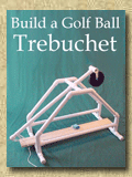 Golf Ball Trebuchet Plans